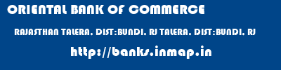 ORIENTAL BANK OF COMMERCE  RAJASTHAN TALERA, DIST:BUNDI, RJ TALERA, DIST:BUNDI, RJ   banks information 